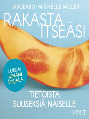 cover image of Rakasta itseäsi – Tietoista suuseksiä naiselle